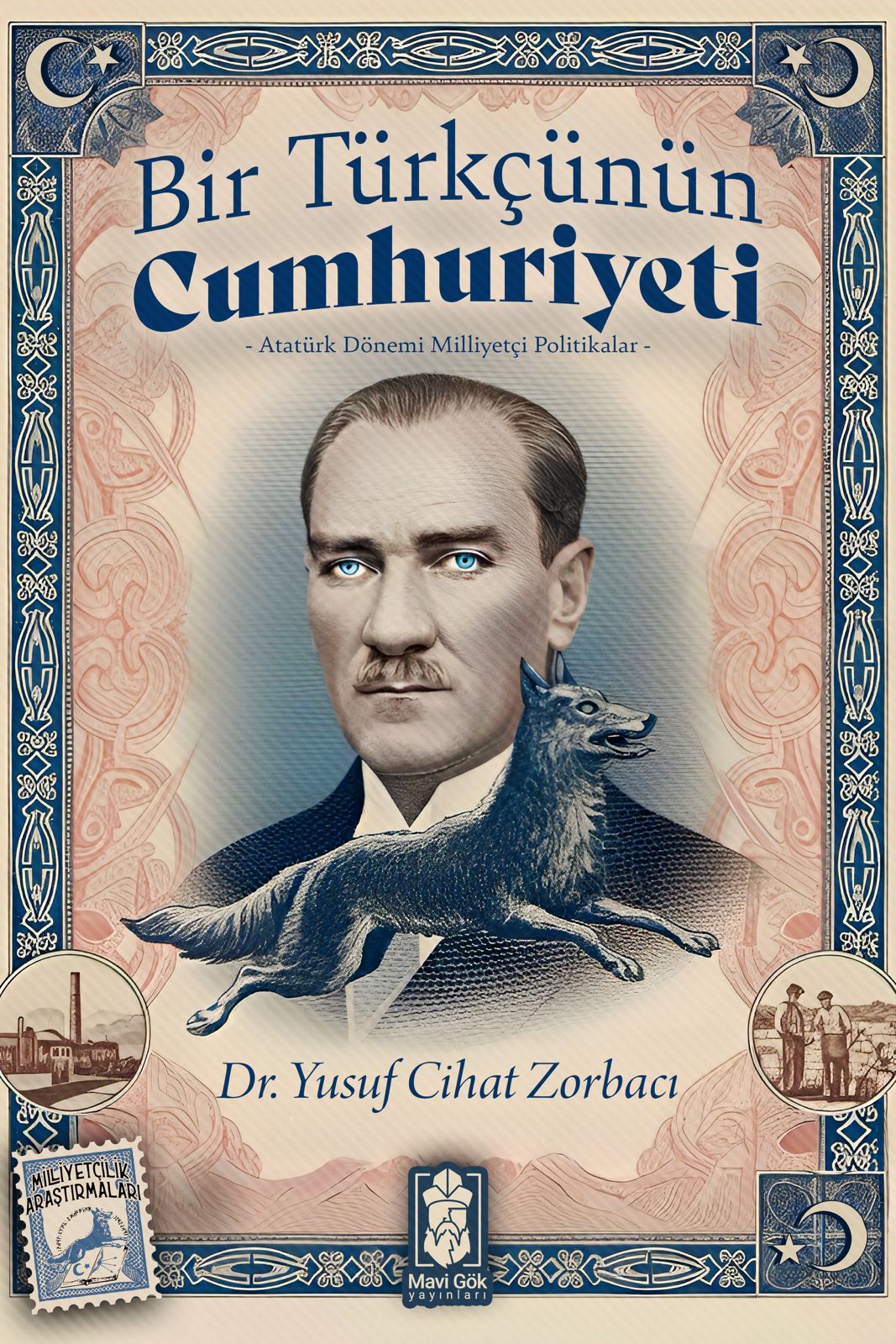 Yusuf Cihat Zorbacı - Bir Türkçünün Cumhuriyeti